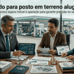 Laudo para Posto em Terreno Alugado: Como Avaliar o Negócio Quando o Imóvel Não é Seu