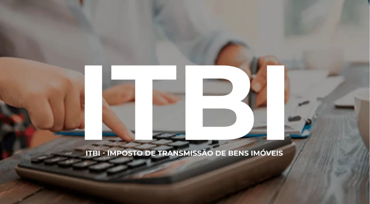 ITBI e Avaliação de Imóveis: Como Reduzir Custos em Transferências